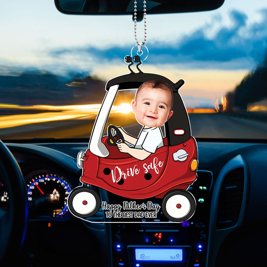 Custom Photo Drive Safe Daddy - Birthday, Loving Gift For Dad, Father, Papa, Grandpa - Personalized Acrylic Car Hanger