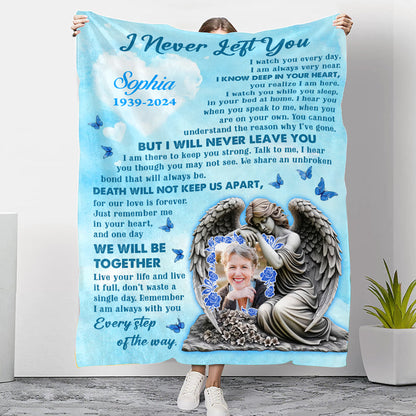 I Will Never Leave You - Memorial Personalized Custom Blanket - Christmas Gift, Sympathy Gift