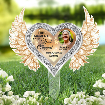 Moment Your Heart Stopped Mine Changed Forever - Memorial Personalized Custom Acrylic Garden Stake