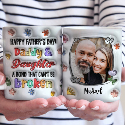 A Bond That Can't Be Broken  - Personalized Custom 3D Inflated Effect - Personalized Custom Mugs