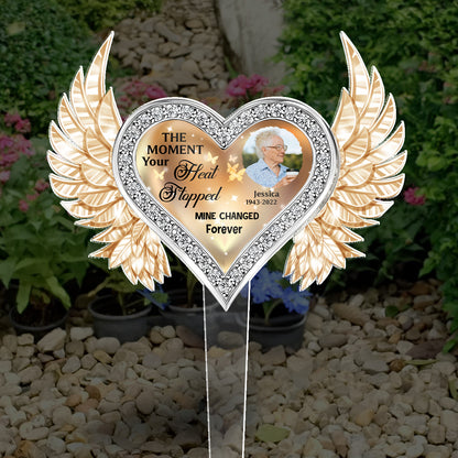 Moment Your Heart Stopped Mine Changed Forever - Memorial Personalized Custom Acrylic Garden Stake