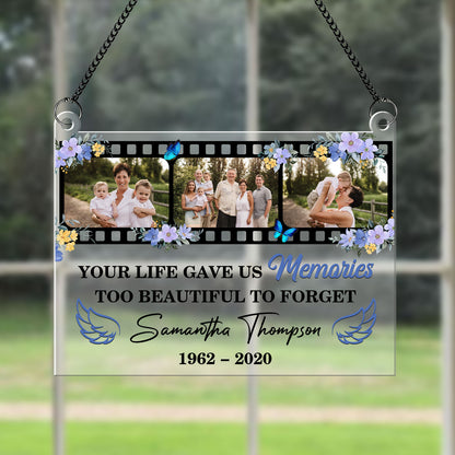 Your Life Gave Us Memories Memorial Hanging Door Acrylic - Personalized Custom Shape Window Hanging Acrylic