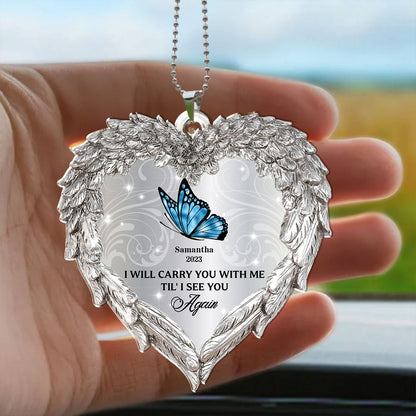 I Will Carry You With Me - Your Wings Were Ready Memorial Car Acrylic - Personalized Car Photo Ornament