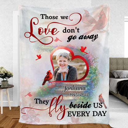 Those we love don't go away - Memorial Personalized Custom Blanket - Christmas Gift, Sympathy Gift