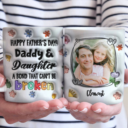 A Bond That Can't Be Broken  - Personalized Custom 3D Inflated Effect - Personalized Custom Mugs