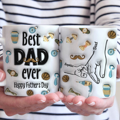 Best Dad Ever Ever - Personalized Custom 3D Inflated Effect - Personalized Custom Mugs