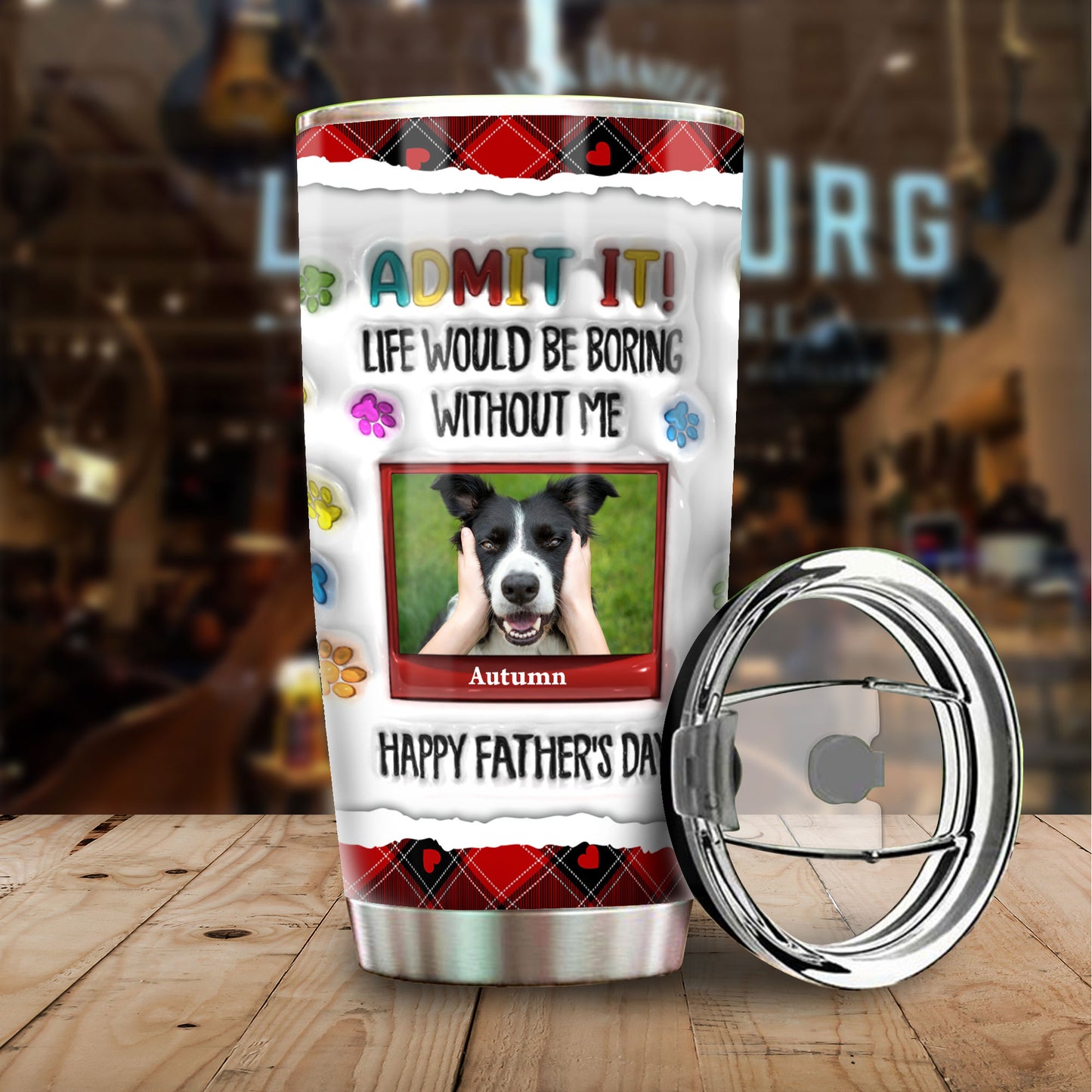 Life Would Be Boring Without Me - Personalized Custom 3D Inflated Effect - Personalized Custom 20oz Tumbler