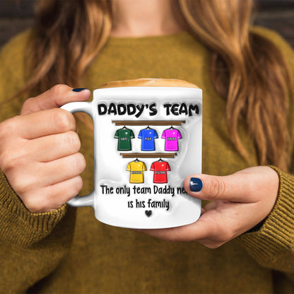 Daddy's Team - Personalized Custom 3D Inflated Effect - Personalized Custom Mugs