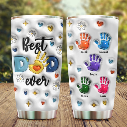 Best Dad Ever Hand Print - Personalized Custom 3D Inflated Effect - Personalized Custom 20oz Tumbler