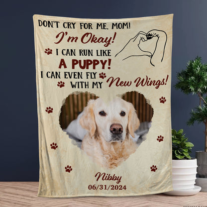 Don't Cry For Me - Memorial Personalized Custom Blanket - Christmas Gift, Sympathy Gift For Pet Owners, Pet Lovers