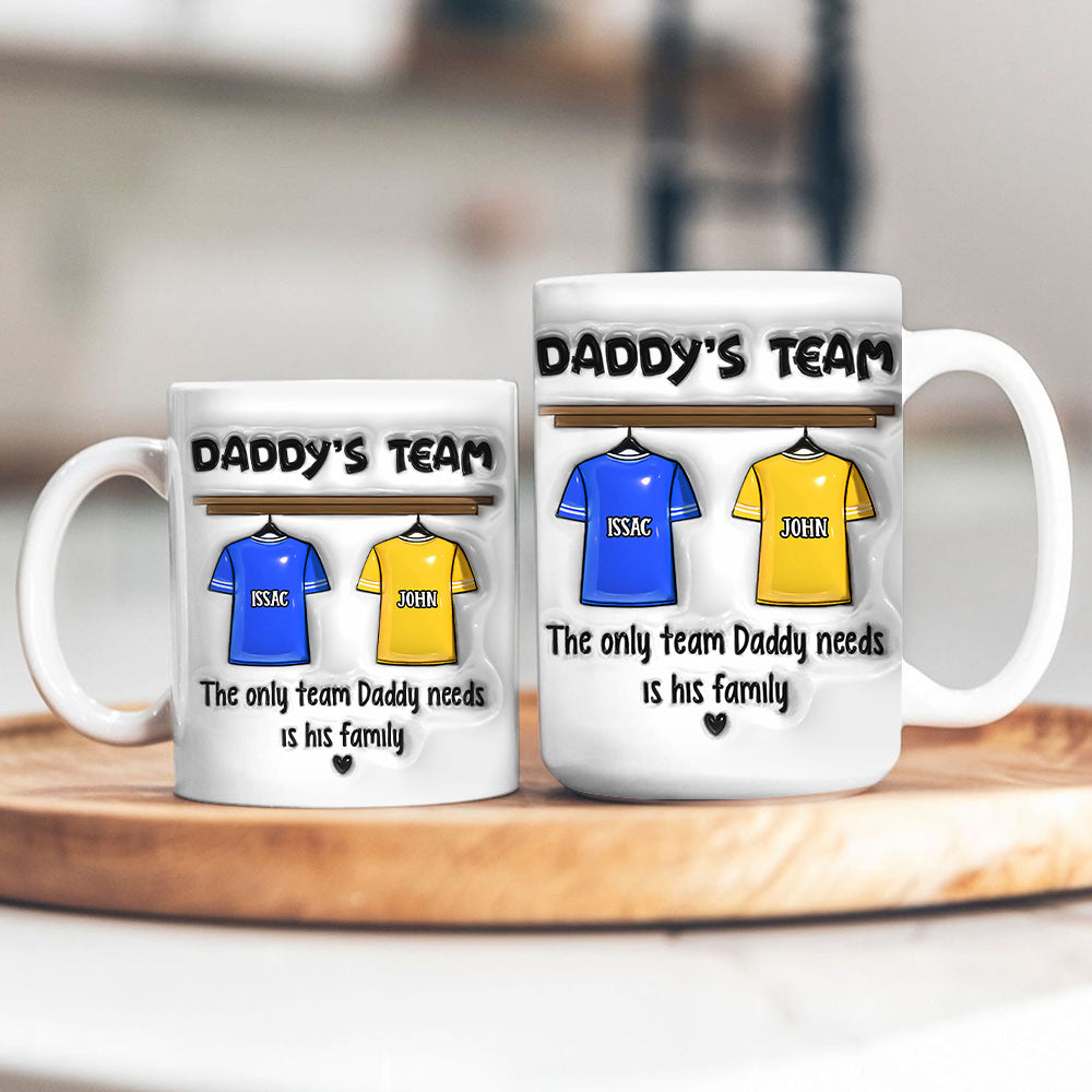 Daddy's Team - Personalized Custom 3D Inflated Effect - Personalized Custom Mugs