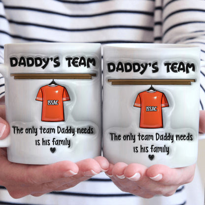 Daddy's Team - Personalized Custom 3D Inflated Effect - Personalized Custom Mugs