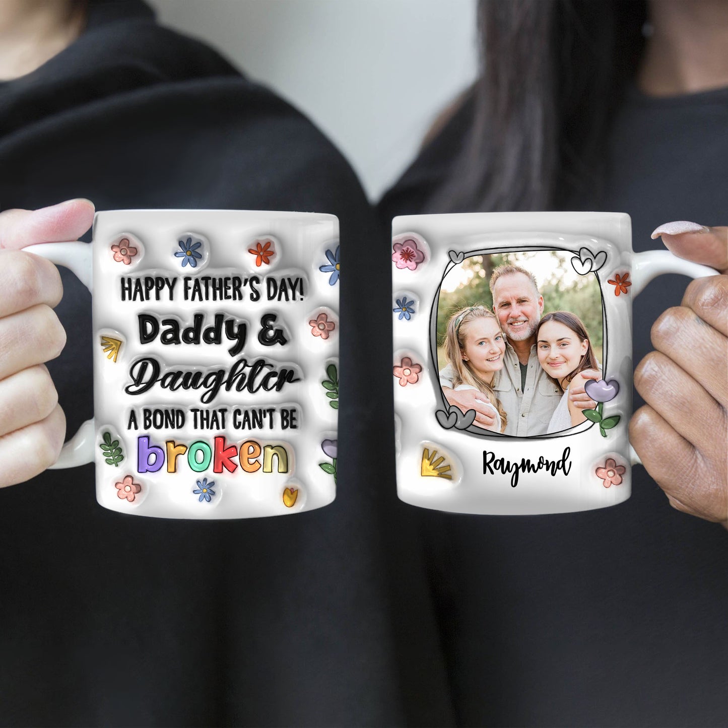 A Bond That Can't Be Broken  - Personalized Custom 3D Inflated Effect - Personalized Custom Mugs